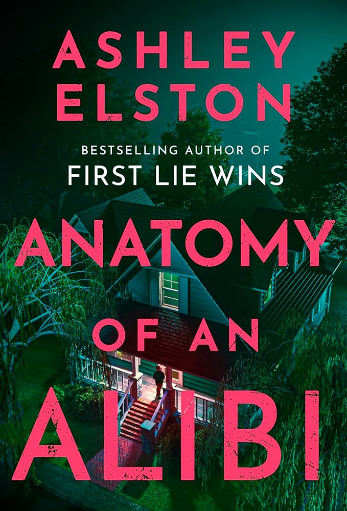 The Anatomy of an Alibi by Ashley Elston Review – Is This Mystery Worth Reading?